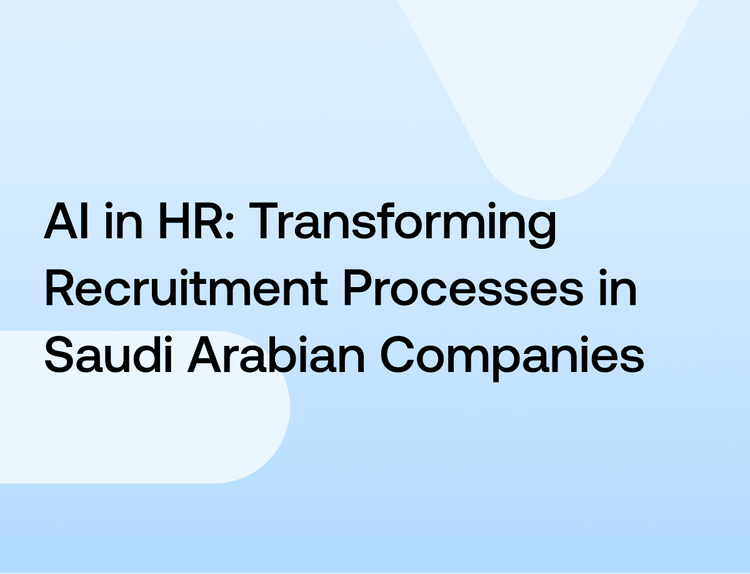 AI in HR: Transforming Recruitment Processes in Saudi Arabian Companies