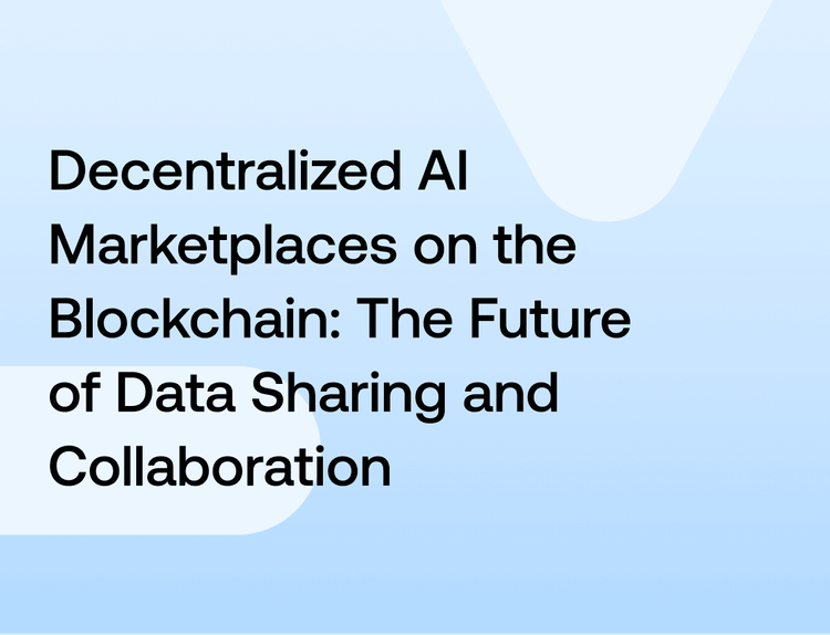 Decentralized AI Marketplaces on the Blockchain: The Future of Data Sharing and Collaboration