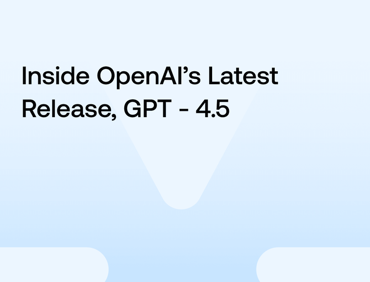 Inside OpenAI’s Latest Release – GPT-4.5 