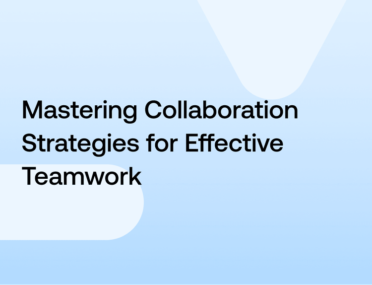 Mastering Collaboration Strategies for Effective Teamwork