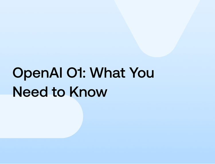 OpenAI O1: What You Need to Know