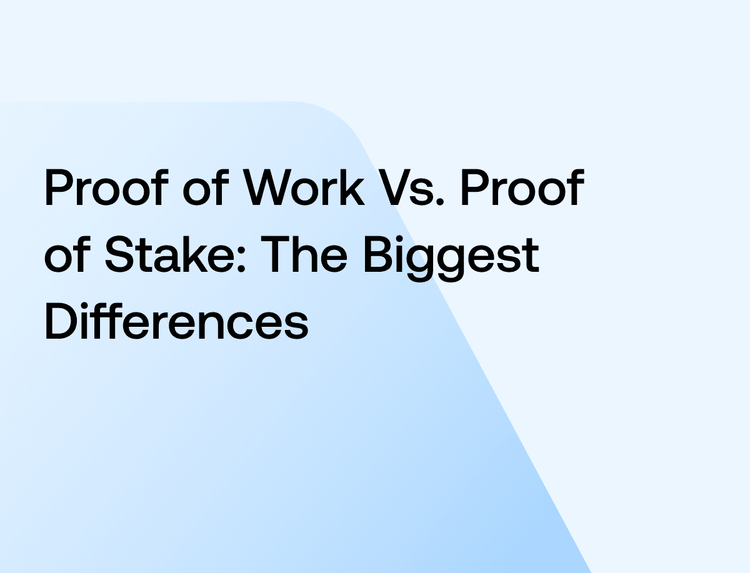 Proof of Work Vs. Proof of Stake: The Biggest Differences